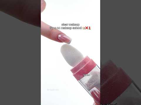 Clear makeup for no makeup school 🤍❌🏫💄 #makeup #clear #makeupproducts #makeupswatches #fyp