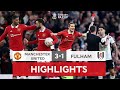 United Complete CRAZY Second Half Comeback! | Manchester United 3-1 Fulham | Emirates FA Cup 2022-23