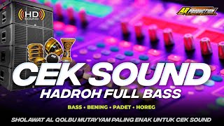 Download lagu SOUND CHECK HADROH FULL BASS AL QOLBU MUTAYYAM • CLEAR BASS PADET HOREG‼️ mp3