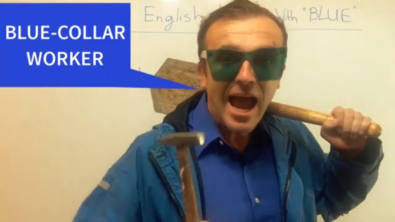 What Does 'BLUE-COLLAR' Mean? 2020