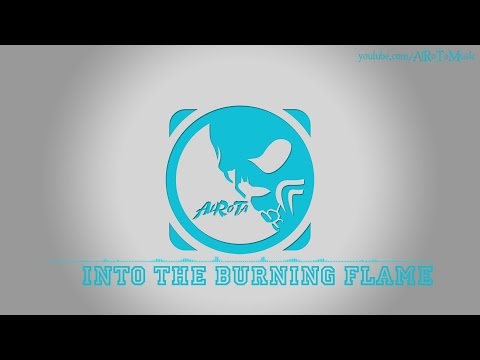 Into The Burning Flame by Jack Elphick - [Pop Music]
