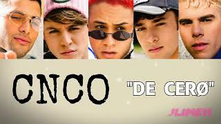CNCO - De Cero ( Letra ) CNCO - De Cero ( Letra )
