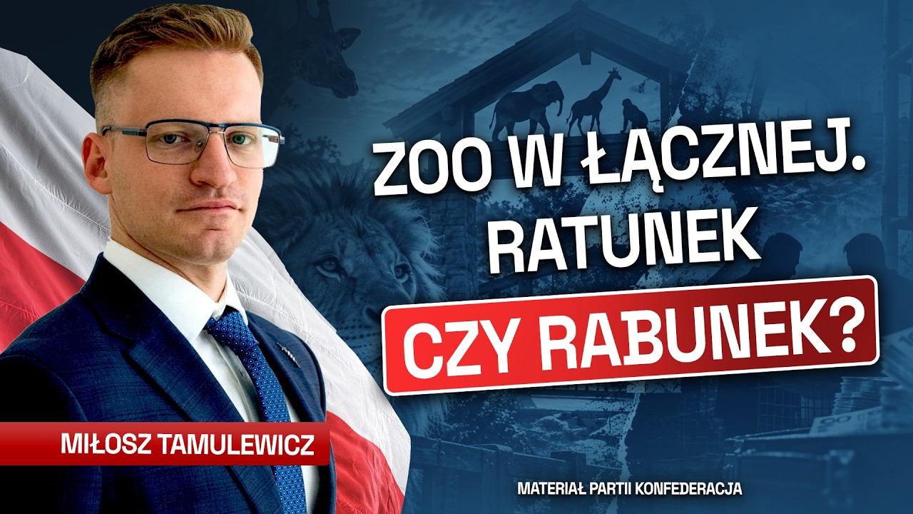 ZOO W ŁĄCZNEJ. RATUNEK CZY RABUNEK? (FILM KONFEDERACJI)