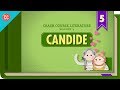 Candide: Crash Course Literature 405 Candide: Crash Course Literature 405