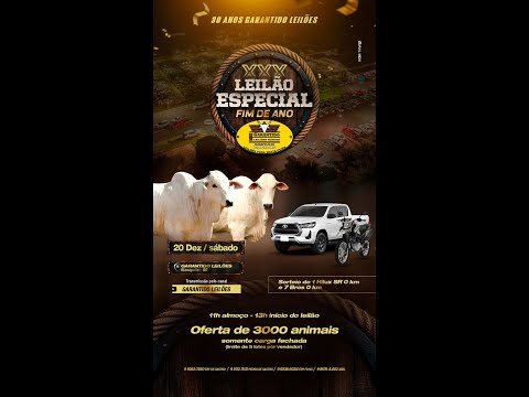 XXX LEILÃO ESPECIAL DE FIM DE ANO - GARANTIDO LEILÕES RURAIS - RIANÁPOLIS-GO