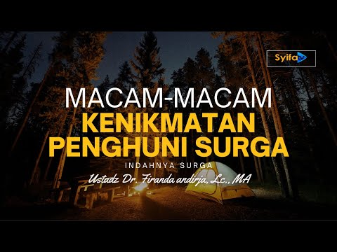 MACAM-MACAM KENIKMATAN PENGHUNI SURGA!! - Ustadz Dr. Firanda Andirja, Lc., M.A