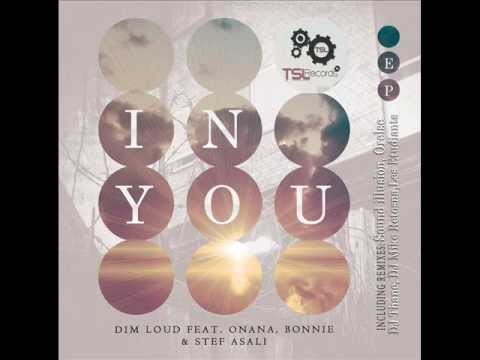 Dim Loud feat. Onana, Bonnie & Stef Asali -  In You (DJ Mike Re.To.Sna. Official Remix)