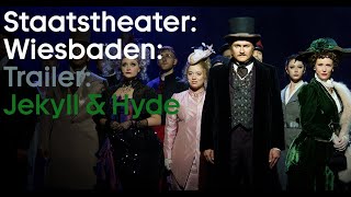 Hessisches Staatstheater Wiesbaden: Trailer: Jekyll &amp; Hyde