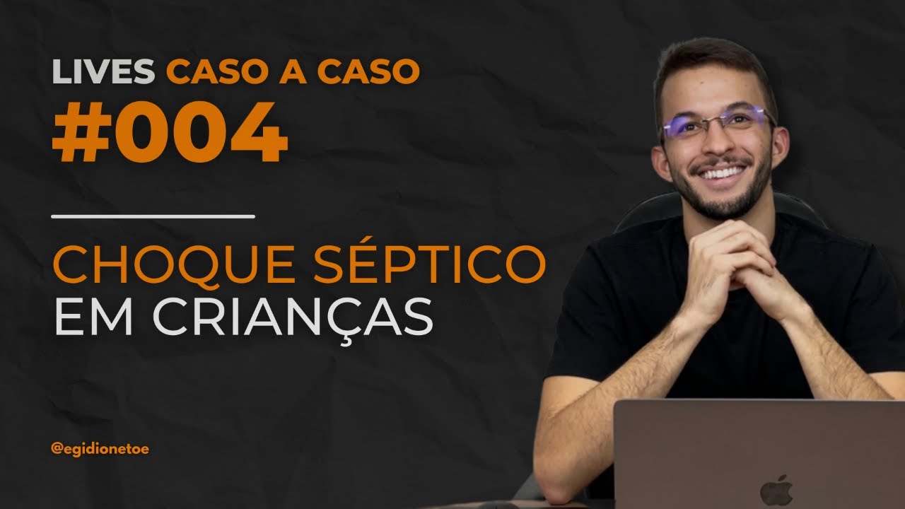 CHOQUE SÉPTICO em pediatria - LIVE #004