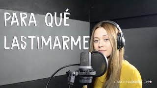 Para qué lastimarme - Gerardo Ortiz (Carolina Ross cover) En Vivo Sesión Estudio