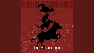 Gord Bamford - Just Let Go