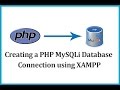 Creating a PHP MySQLi Database Connection using XAMPP Creating a PHP MySQLi Database Connection using XAMPP