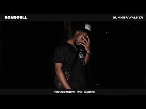 KONSOULL- SUMMER WALKER