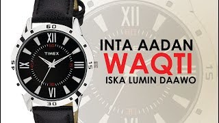 inta aadan waqti iska lumin daawo