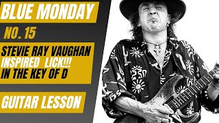 Blue Monday No. 15: Stevie Ray Vaughan-Style Blues Lick Lesson in D |  Guitar Lesson!