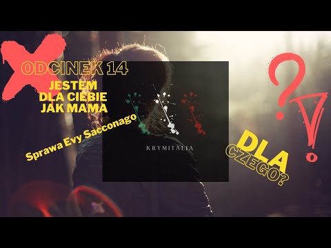 Odcinek 14. Eva Sacconago (podcast kryminalny)