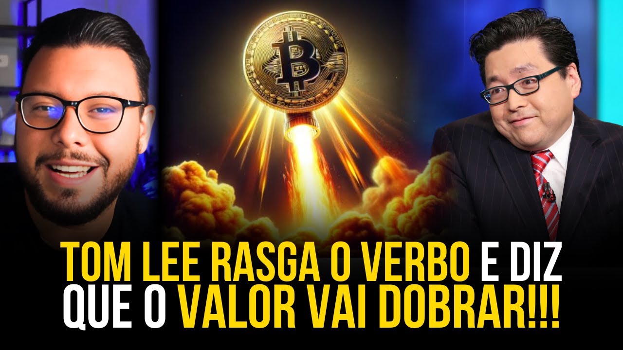 O VALOR DO BITCOIN E ETH VÃO DOBRAR! Diz Tom Lee