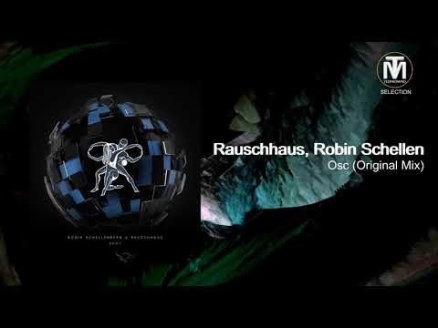 Rauschhaus, Robin Schellenberg - Osc (Original Mix)