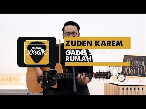 Pelangi Xkustik X Zuden Karem - Gadis Sebelah Rumah