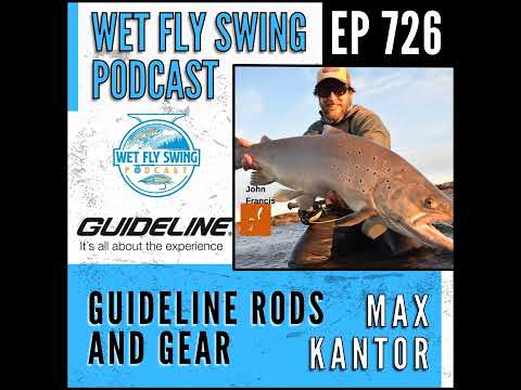 726 | Guideline Fly Fishing Max Kantor - Choosing a Spey Line, Kola Peninsula, Steelhead