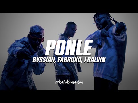 Rvssian, Farruko, J Balvin - Ponle (LETRA)