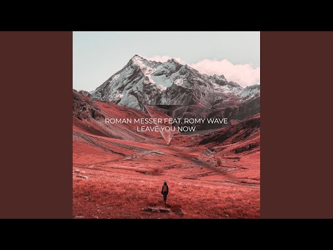 Leave You Now (Original Mix)