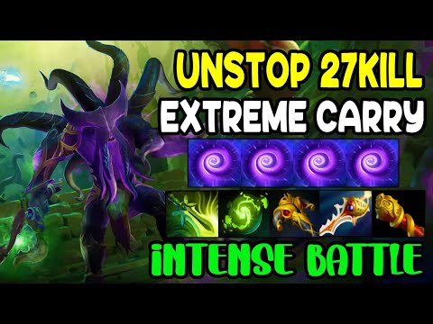 UNSTOP 27KILL - EXTREME CARRY - INTENSE BATTLE - FULL TEAM FIGHT - DOTA 2 GAMEPLAY