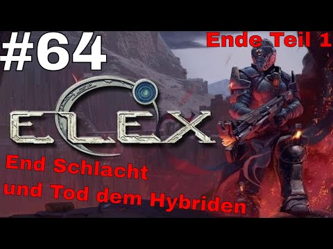 Elex - Entscheidungs Schlacht und Ende des Hybrits - Ende Teil 1 -  #64 Gameplay (German/Deutsch)
