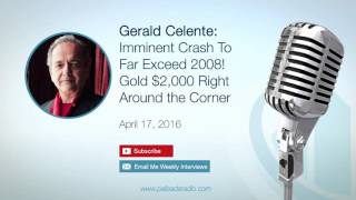 Gerald Celente: Imminent Crash To Far Exceed 2008! Gold $2,000 Right Around the Corner