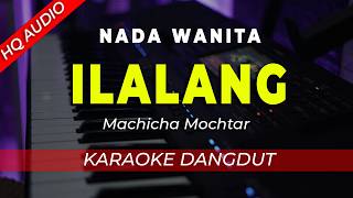 Download lagu ILALANG  - KARAOKE ||  MACHICHA MOCHTAR || DANGDUT ORIGINAL || NADA WANITA / CEWEK - HQ AUDIO mp3