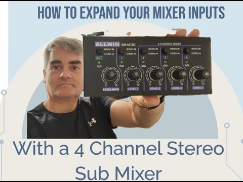 How to Expand Your Mixer Inputs with the ALLWIN 4 Channel Stereo Sub Mixer