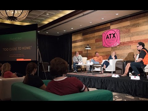 ATX Festival Panel: Too Close to Home (2017)