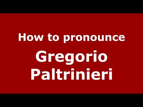 How to pronounce Gregorio Paltrinieri (Italian/Italy)  - PronounceNames.com