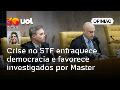 Crise no STF enfraquece democracia e favorece investigados por Master | Letícia Casado