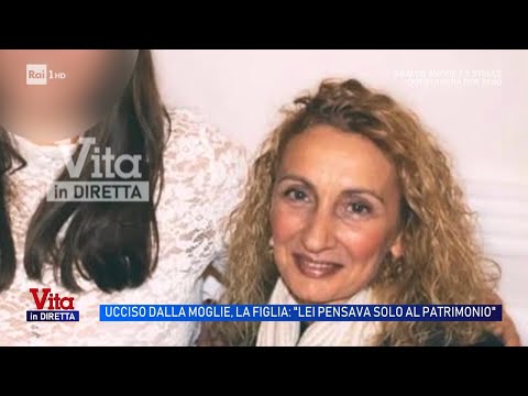Ucciso dalla moglie, la figlia: 
