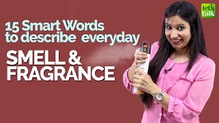 15 Smart English Words To Describe Everyday Smell & Fragrances | Improve Your English Vocabulary