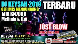 Download lagu DJ KEYSAH 2019 TERBARU JUST BLOW GERIMIS MENGUNDANG MIX KN7000 KEYSAH DANCER LIVE DJ DEO PUTRA LDF mp3 Download lagu DJ KEYSAH 2019 TERBARU JUST BLOW GERIMIS MENGUNDANG MIX KN7000 KEYSAH DANCER LIVE DJ DEO PUTRA LDF mp3