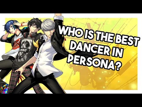 Who is the Best Dancer in Persona?