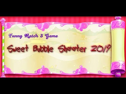 Sweet Bubble Shooter 2019 Video