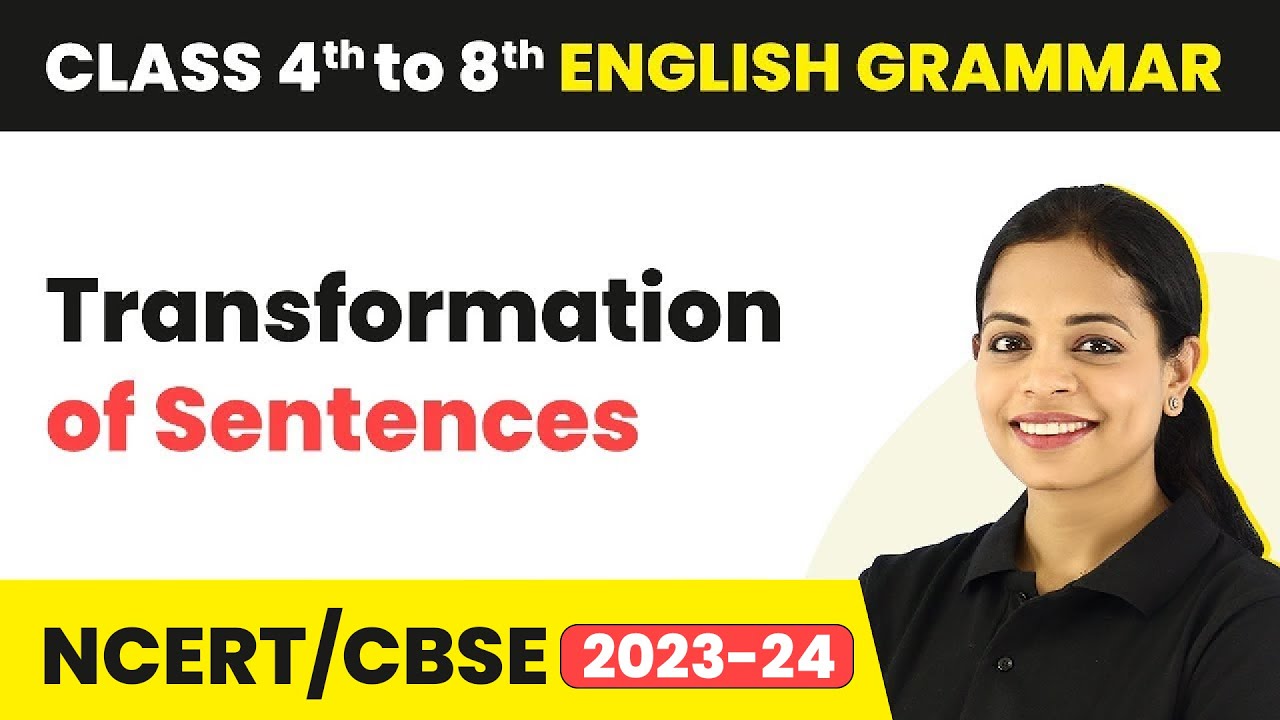 Transformation of Sentences - Sentence | Class 4th to 8th English Grammar