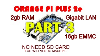 How to install ADOPISOFT on ORANGE PI PLUS 2e  How to install Armbian Linux Ubuntu OPI + 2e - PART 3