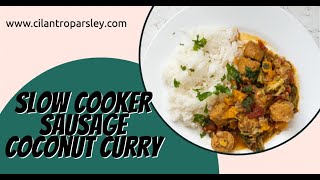 Slow Cooker Curried Sausages with Coconut Milk