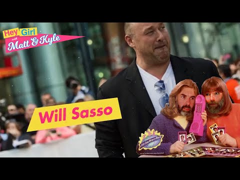 Hey Girl with Matt and Kyle #01 - Will Sasso