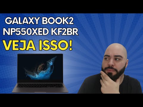 TESTEI O Samsung Galaxy Book2 NP550XED KF2BR Veja o Que Aconteceu!