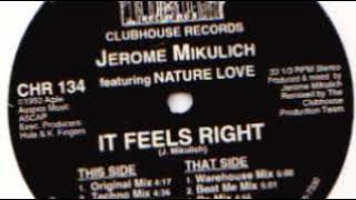 Jerome Mikulich Featuring Nature Love - It Feels Right (The Right Mix)