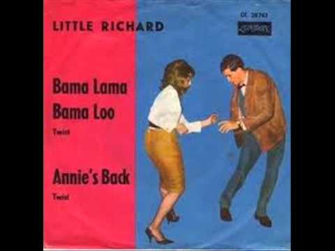 LITTLE RICHARD - BAMA LAMA BAMA LOO - ANNIE'S BACK (ANNIE IS BACK)