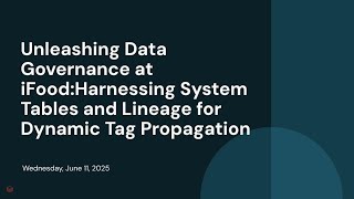 Unleashing Data Governance at iFood:Harnessing System Tables and Lineage for Dynamic Tag Propagation