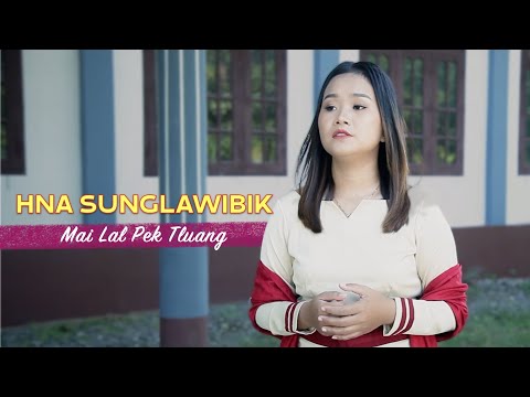 Hna Sunglawibik || Mai Lal Pek Tluang - (Official Music Video)