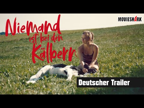 "NIEMAND IST BEI DEN KÄLBERN" - Drama - Deutscher Trailer