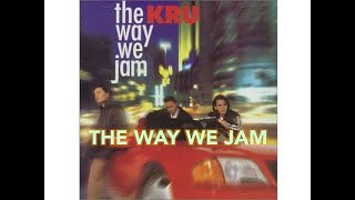 The Way We Jam - KRU (Official Audio)